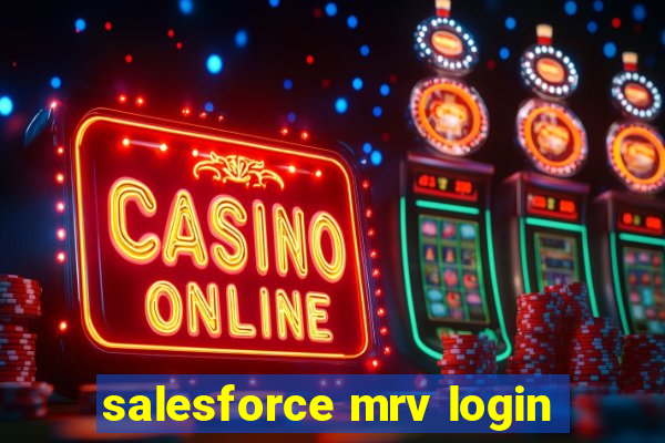 salesforce mrv login